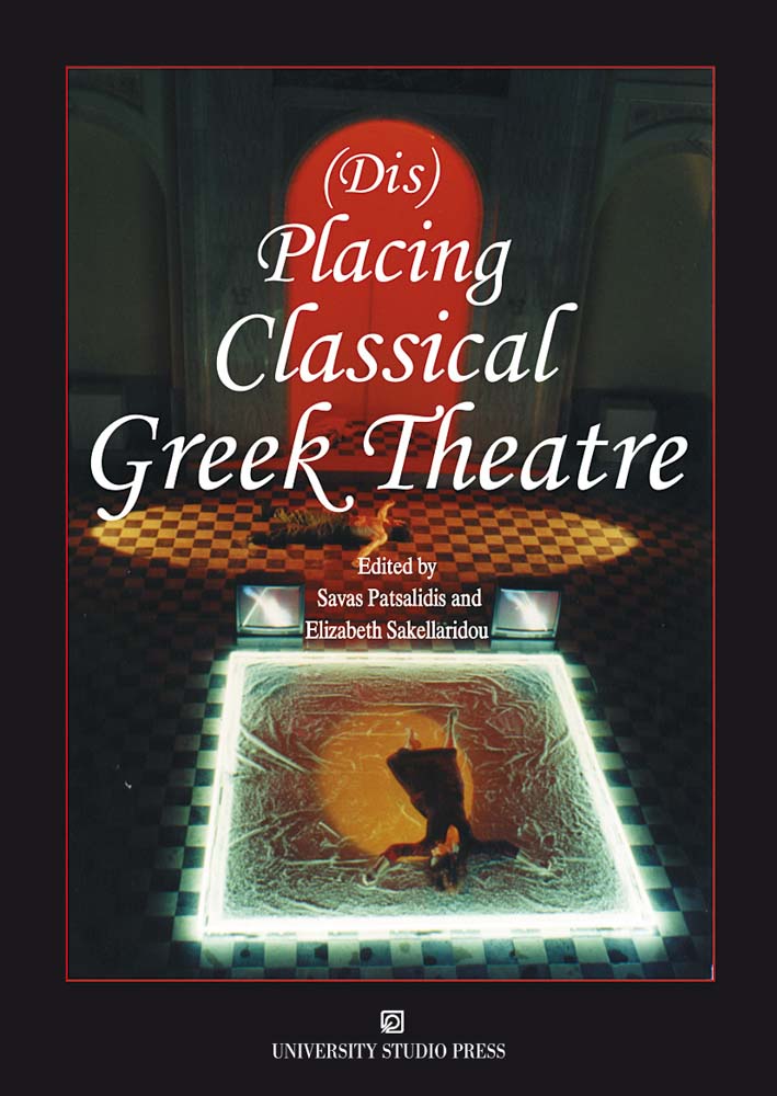 (Dis)placing Classical Greek Theatre